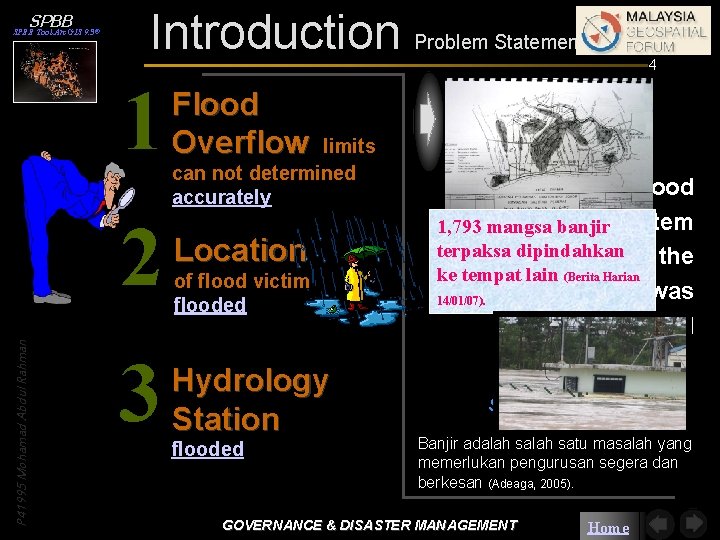 SPBB Tool Arc. GIS 9. 3® Introduction Problem Statement P 41995 Mohamad Abdul Rahman