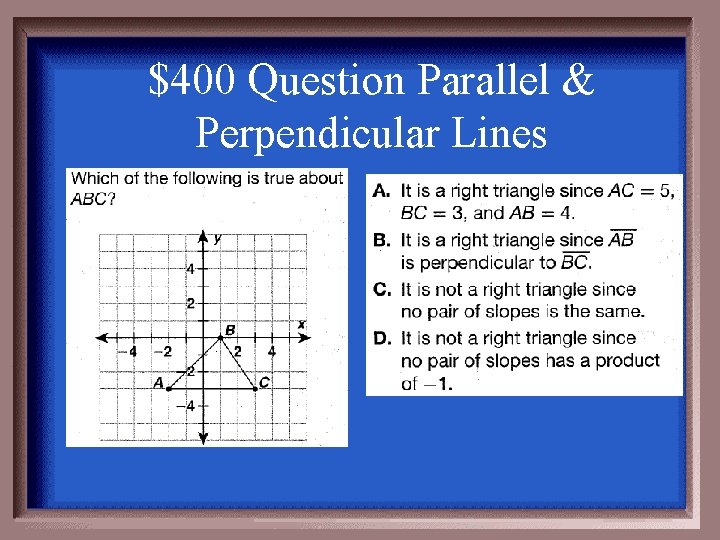 $400 Question Parallel & Perpendicular Lines 
