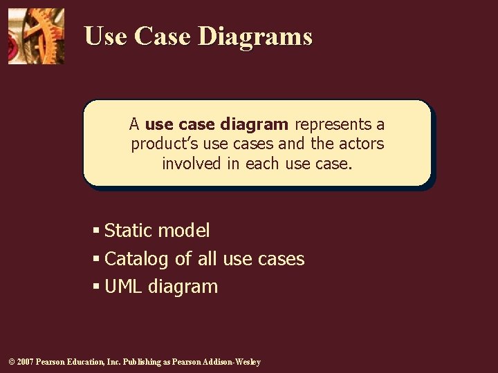 Use Case Diagrams A use case diagram represents a product’s use cases and the