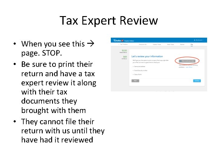 Tax Expert Review • When you see this page. STOP. • Be sure to