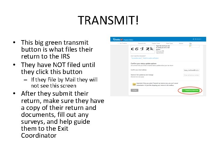 TRANSMIT! • This big green transmit button is what files their return to the