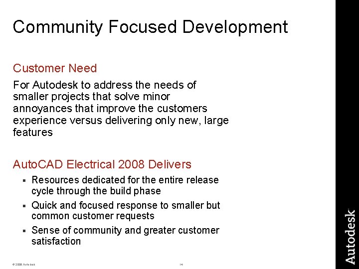 Community Focused Development Customer Need For Autodesk to address the needs of smaller projects