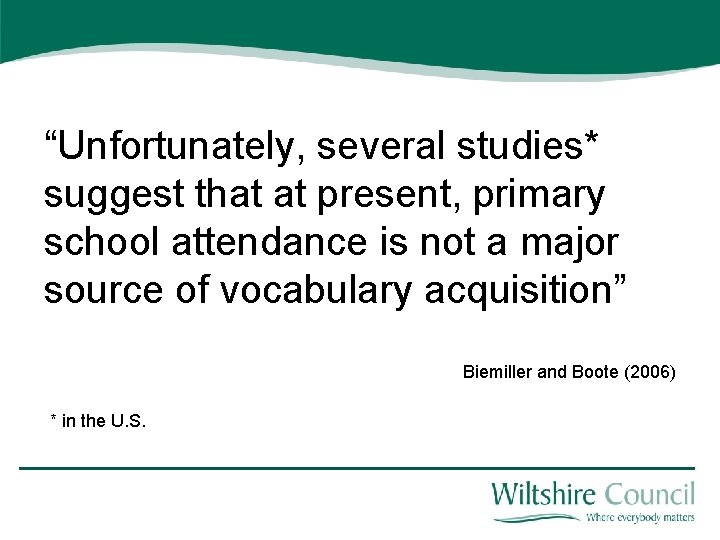 “Unfortunately, several studies* suggest that at present, primary school attendance is not a major