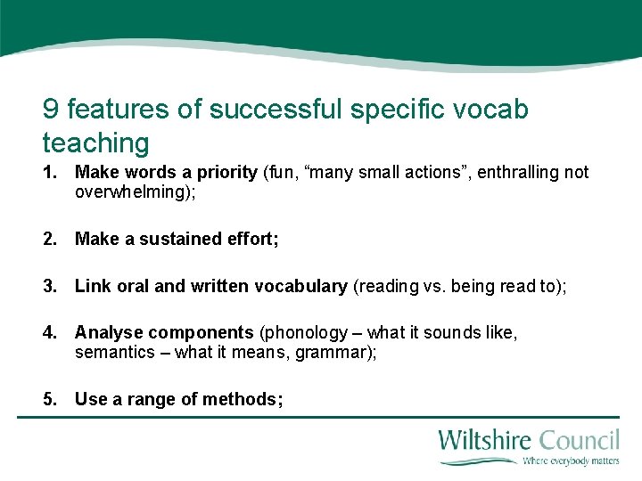 9 features of successful specific vocab teaching 1. Make words a priority (fun, “many