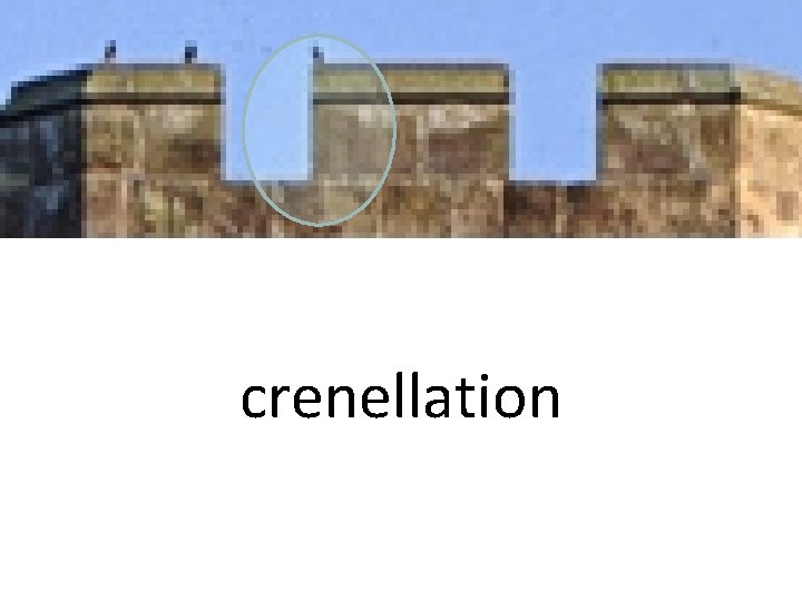 crenellation 