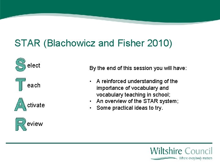 STAR (Blachowicz and Fisher 2010) S T A R elect each ctivate eview By