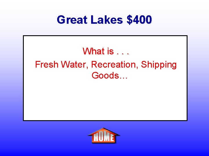 Great Lakes $400 What is. . . Fresh Water, Recreation, Shipping Goods… 