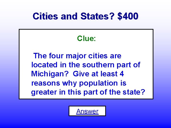 Cities and States? $400 Clue: The four major cities are located in the southern
