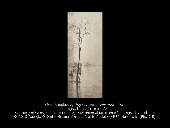 Alfred Stieglitz. Spring Showers, New York. 1901. Photograph. 3 -3/4" × 1 -1/2". Courtesy Alfred Stieglitz. Spring Showers, New York. 1901. Photograph. 3 -3/4" × 1 -1/2". Courtesy