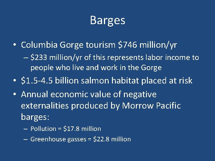 Barges • Columbia Gorge tourism $746 million/yr – $233 million/yr of this represents labor