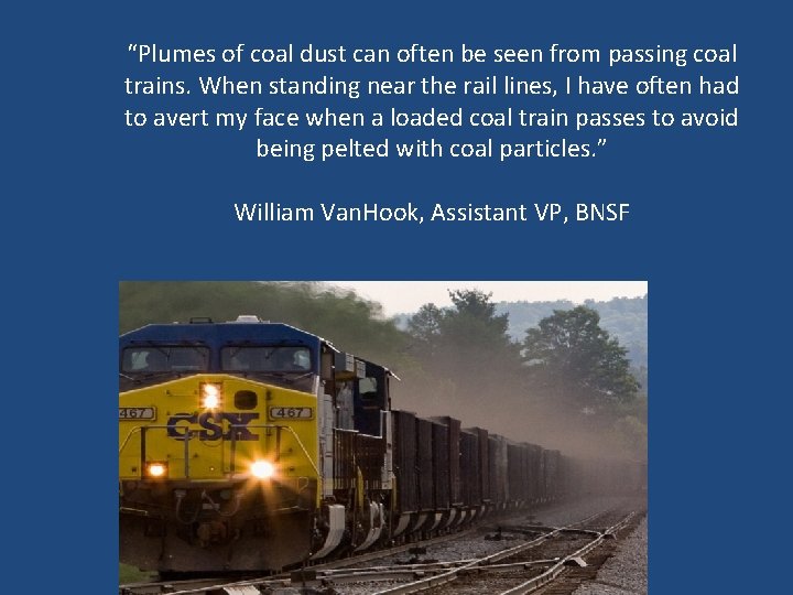 “Plumes of coal dust can often be seen from passing coal trains. When standing