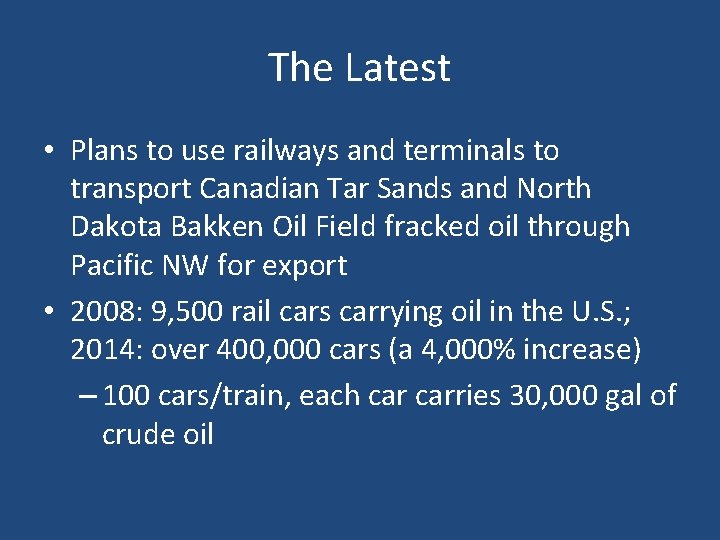 The Latest • Plans to use railways and terminals to transport Canadian Tar Sands