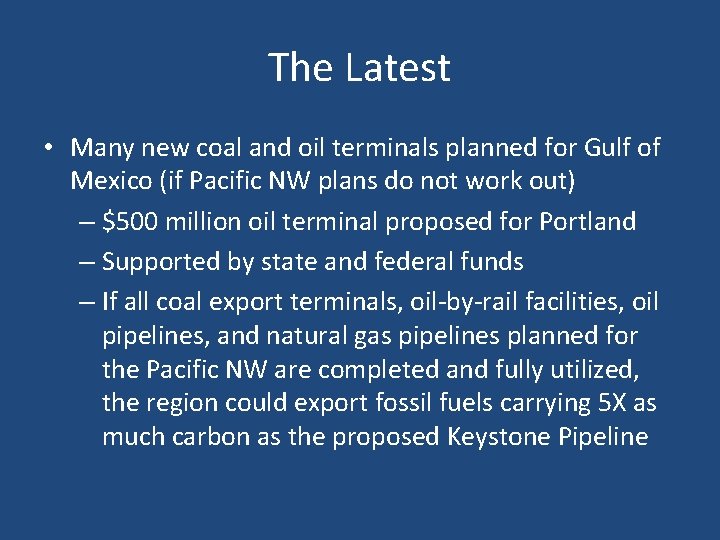 The Latest • Many new coal and oil terminals planned for Gulf of Mexico