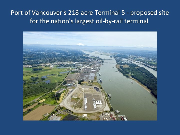 Port of Vancouver's 218 -acre Terminal 5 - proposed site for the nation's largest