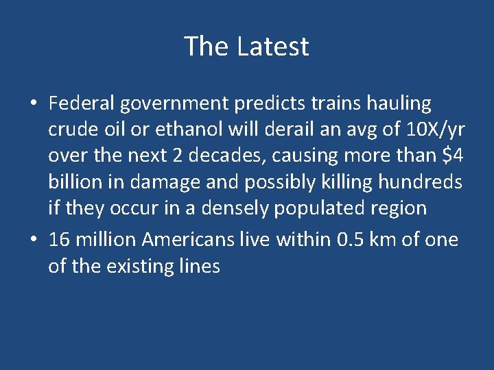 The Latest • Federal government predicts trains hauling crude oil or ethanol will derail