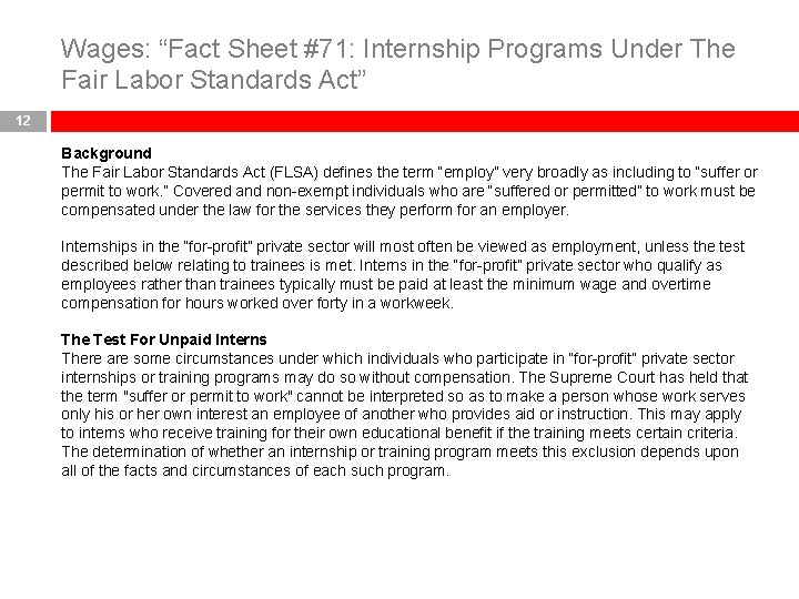 Wages: “Fact Sheet #71: Internship Programs Under The Fair Labor Standards Act” 12 Background