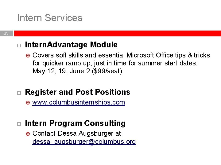 Intern Services 25 Intern. Advantage Module Register and Post Positions Covers soft skills and