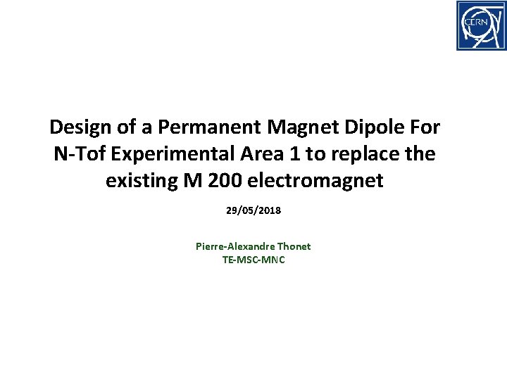 Design of a Permanent Magnet Dipole For N-Tof Experimental Area 1 to replace the