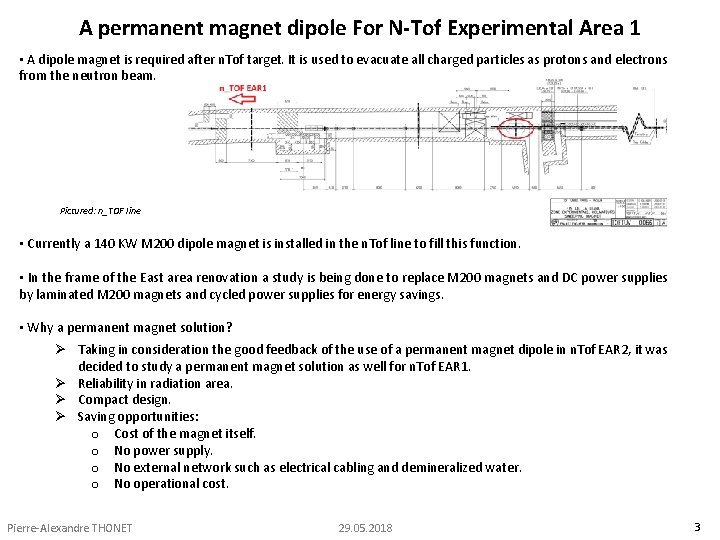 A permanent magnet dipole For N-Tof Experimental Area 1 • A dipole magnet is