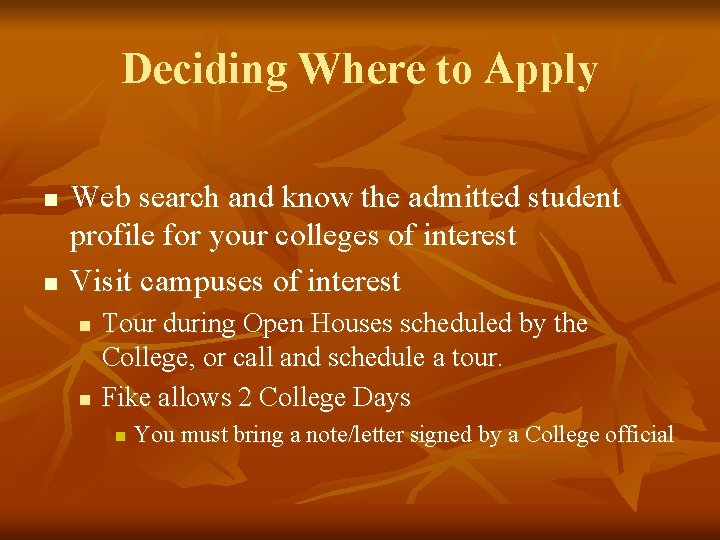 Deciding Where to Apply n n Web search and know the admitted student profile