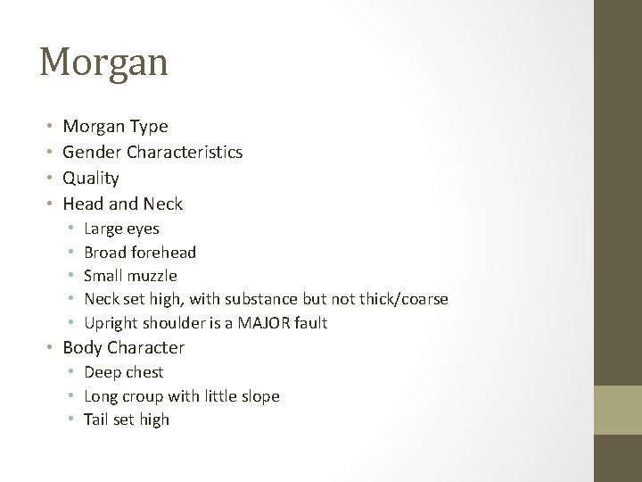 Morgan • • Morgan Type Gender Characteristics Quality Head and Neck • • •