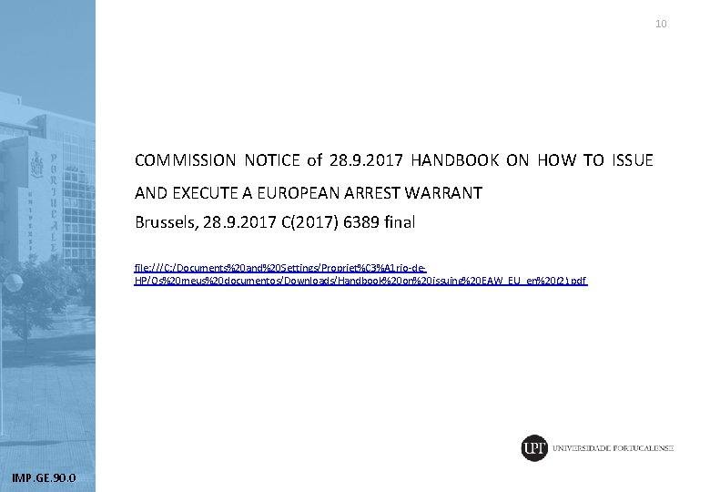 10 COMMISSION NOTICE of 28. 9. 2017 HANDBOOK ON HOW TO ISSUE AND EXECUTE