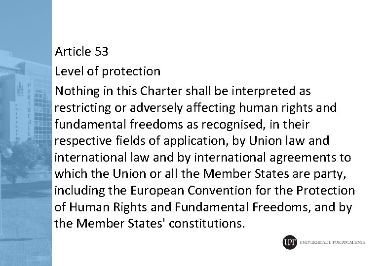 Article 53 Level of protection Nothing in this Charter shall be interpreted as restricting