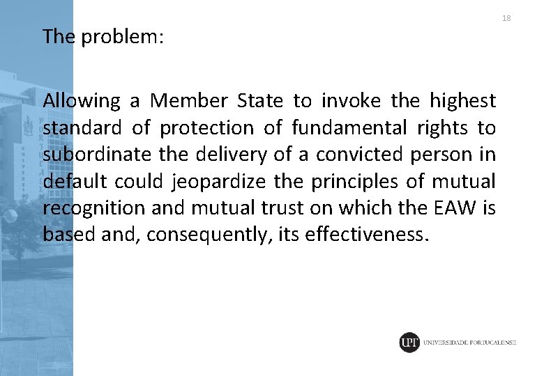 The problem: Allowing a Member State to invoke the highest standard of protection of