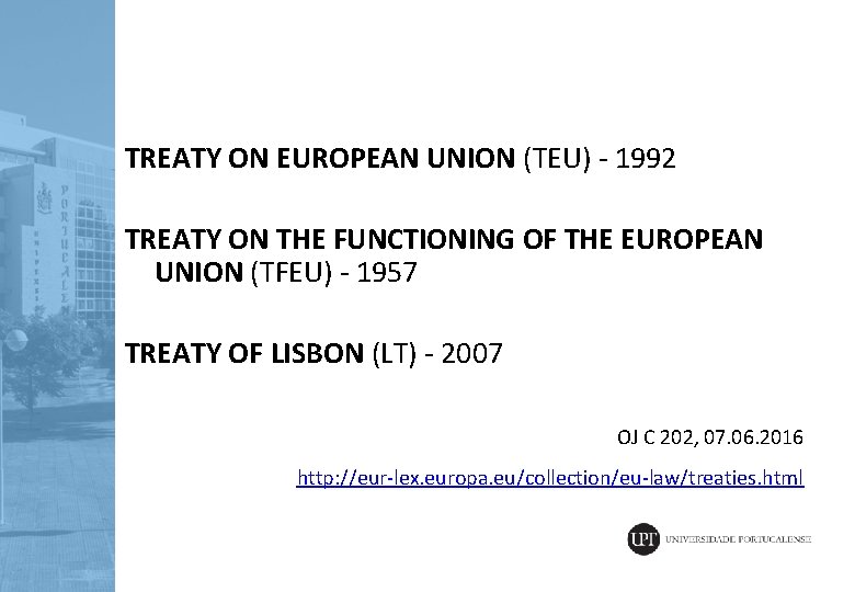 TREATY ON EUROPEAN UNION (TEU) - 1992 TREATY ON THE FUNCTIONING OF THE EUROPEAN