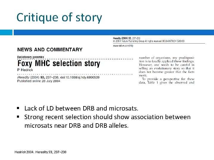 Critique of story Lack of LD between DRB and microsats. Strong recent selection should