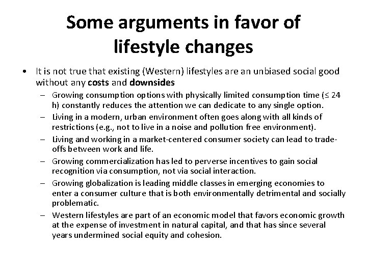 Some arguments in favor of lifestyle changes • It is not true that existing Some arguments in favor of lifestyle changes • It is not true that existing