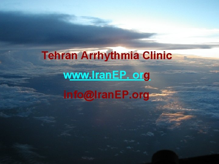 Tehran Arrhythmia Clinic www. Iran. EP. org info@Iran. EP. org 