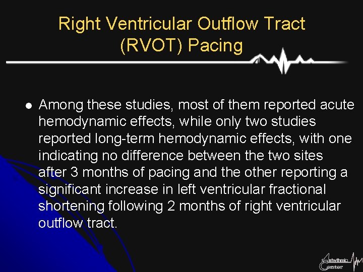 Right Ventricular Outflow Tract (RVOT) Pacing l Among these studies, most of them reported