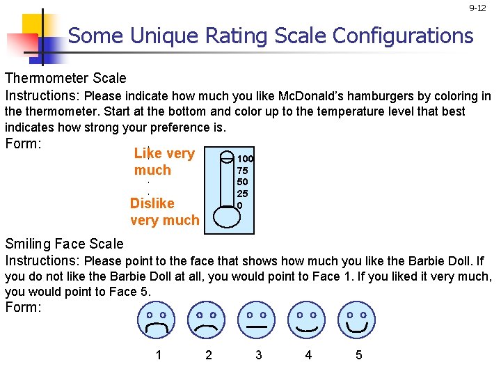 9 -12 Some Unique Rating Scale Configurations Thermometer Scale Instructions: Please indicate how much