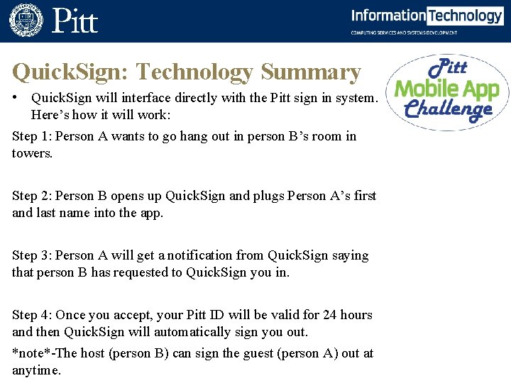 Quick. Sign: Technology Summary • Quick. Sign will interface directly with the Pitt sign