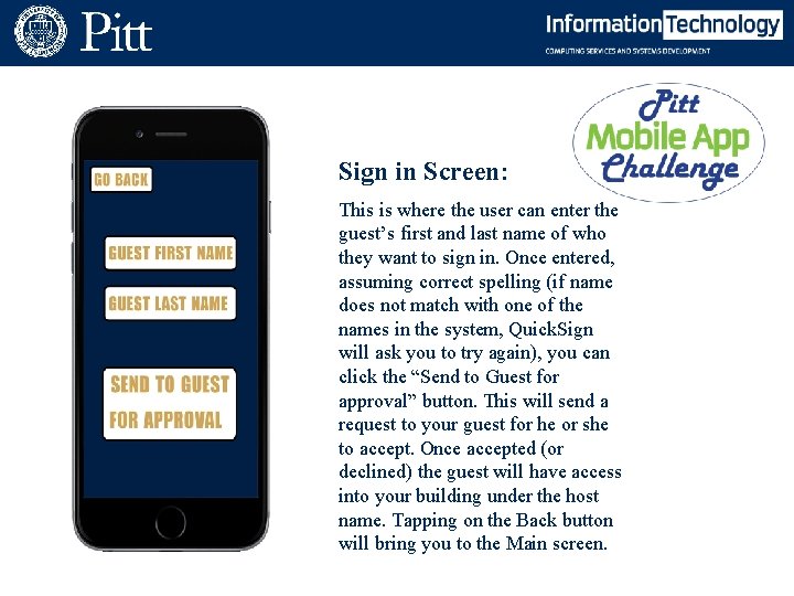 Sign in Screen: This is where the user can enter the guest’s first and Sign in Screen: This is where the user can enter the guest’s first and