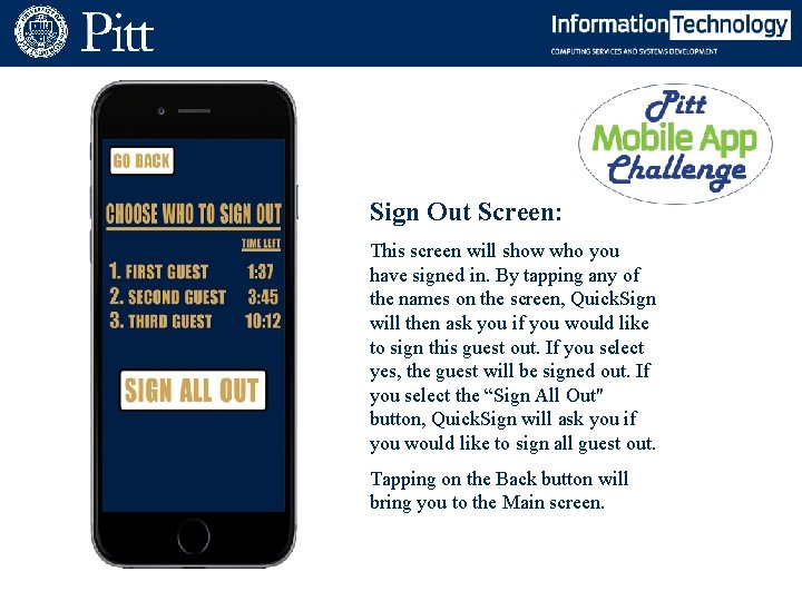 Sign Out Screen: This screen will show who you have signed in. By tapping