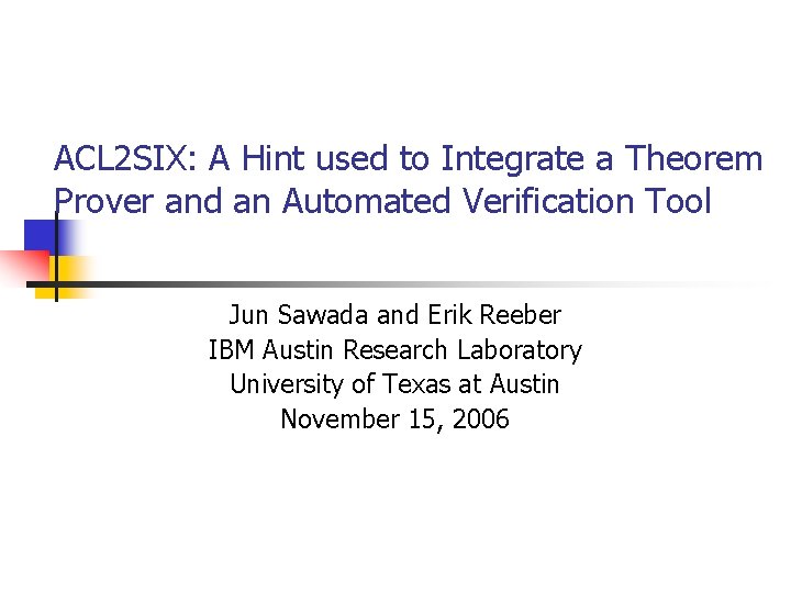 ACL 2 SIX: A Hint used to Integrate a Theorem Prover and an Automated