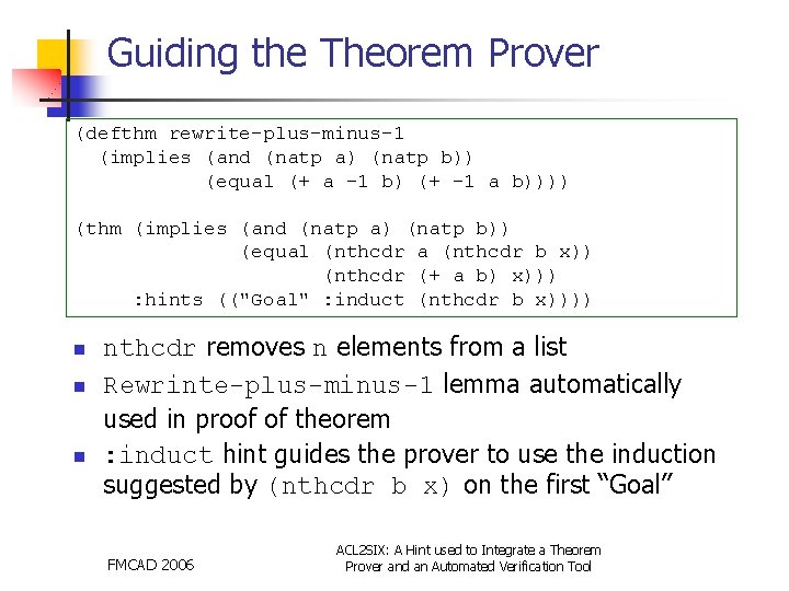 Guiding the Theorem Prover (defthm rewrite-plus-minus-1 (implies (and (natp a) (natp b)) (equal (+