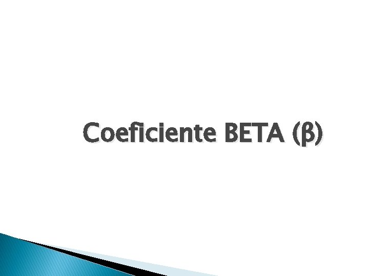 Coeficiente BETA (β) 