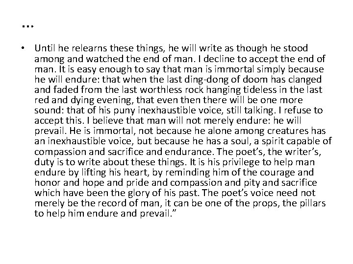 … • Until he relearns these things, he will write as though he stood … • Until he relearns these things, he will write as though he stood