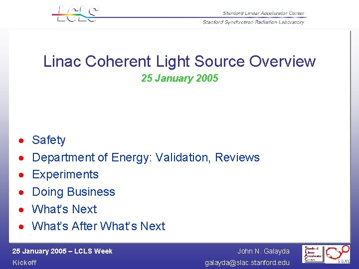 Linac Coherent Light Source Overview 25 January 2005 · · · Safety Department of