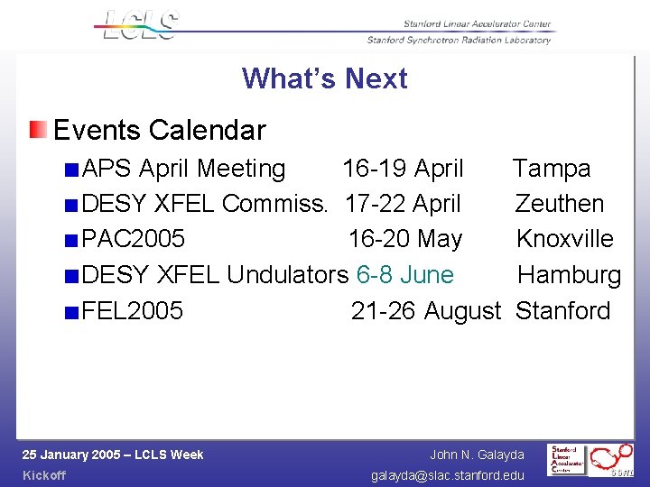 What’s Next Events Calendar APS April Meeting 16 -19 April DESY XFEL Commiss. 17