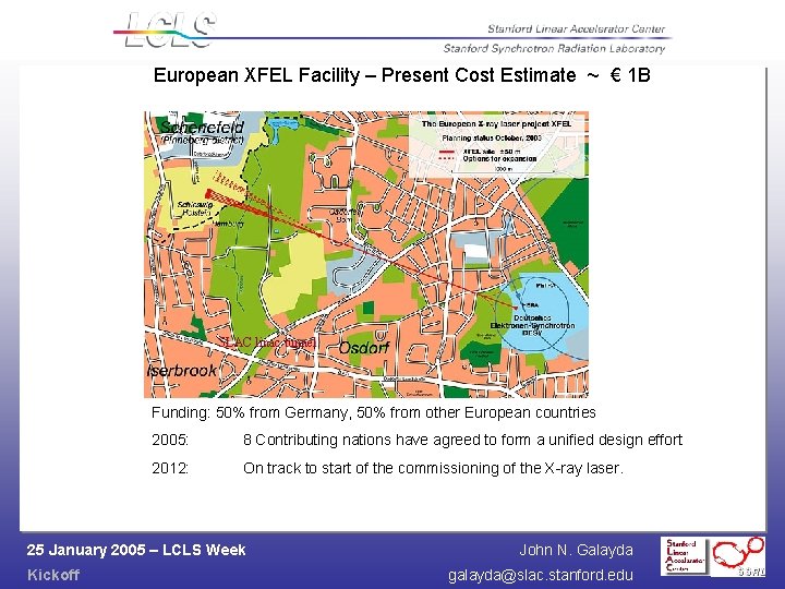 European XFEL Facility – Present Cost Estimate ~ € 1 B SLAC linac tunnel