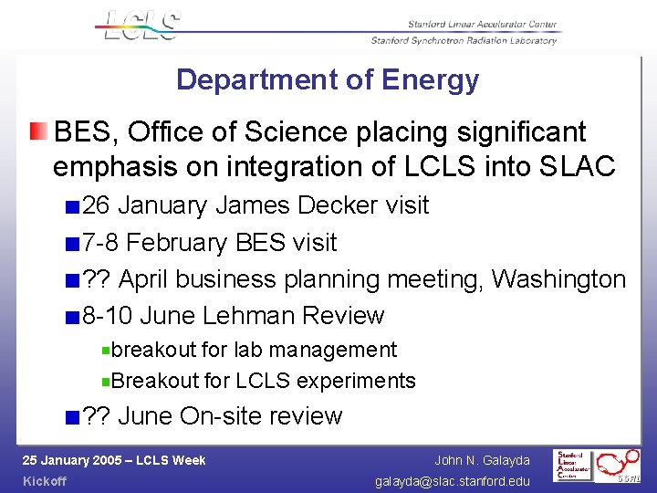 Department of Energy BES, Office of Science placing significant emphasis on integration of LCLS