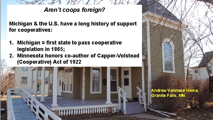 Aren’t coops foreign? Michigan & the U. S. have a long history of support