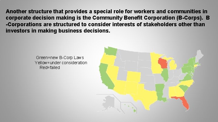 Another structure that provides a special role for workers and communities in corporate decision