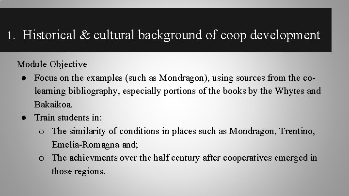 1. Historical & cultural background of coop development Module Objective ● Focus on the