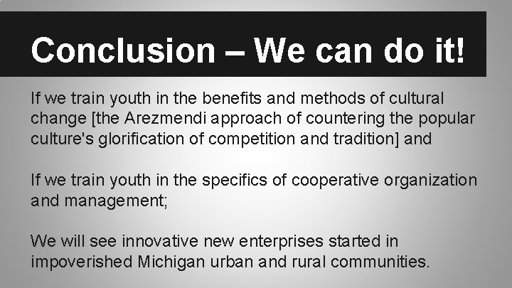 Conclusion – We can do it! If we train youth in the benefits and