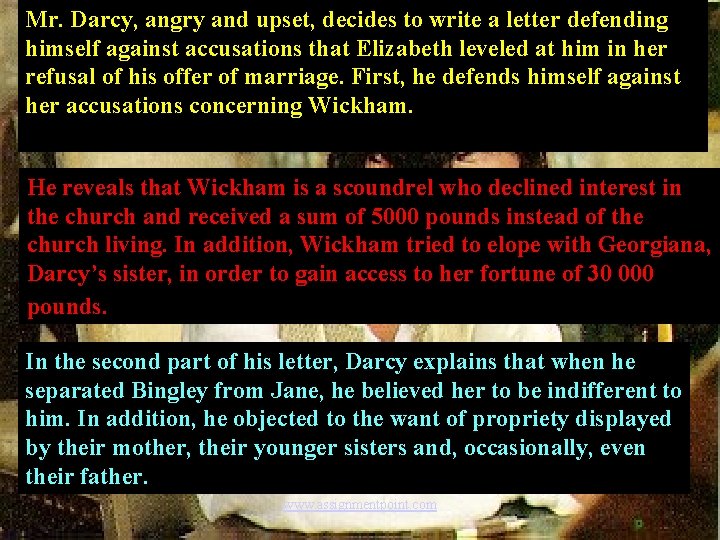 Mr. Darcy, angry and upset, decides to write a letter defending himself against accusations